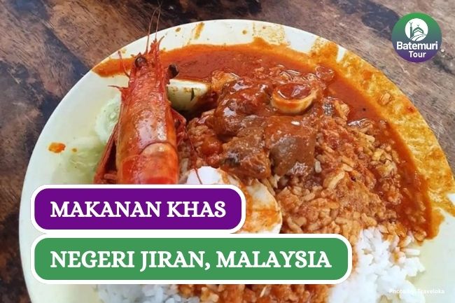 10 Makanan Khas Negeri Jiran Malaysia yang Harus Kamu Coba
